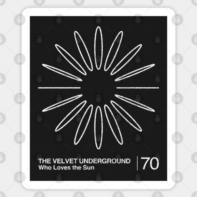 Who Loves The Sun / The Velvet Underground / Minimalist Graphic Artwork Design Sticker by saudade